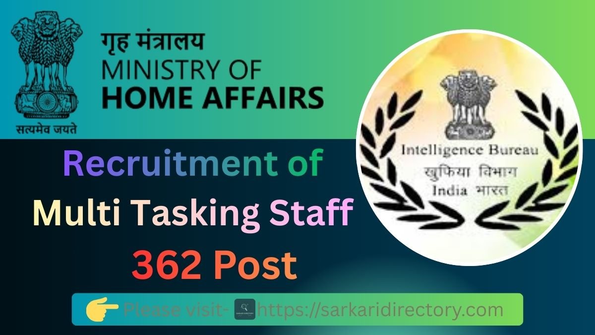IB Multi Tasking Staff Recruitment 2025 : 362 पदों पर आवेदन, योग्यता देखें