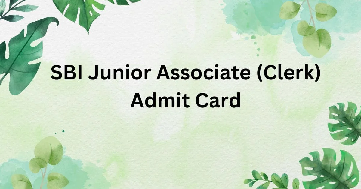 SBI Junior Associate 2025 Admit Card